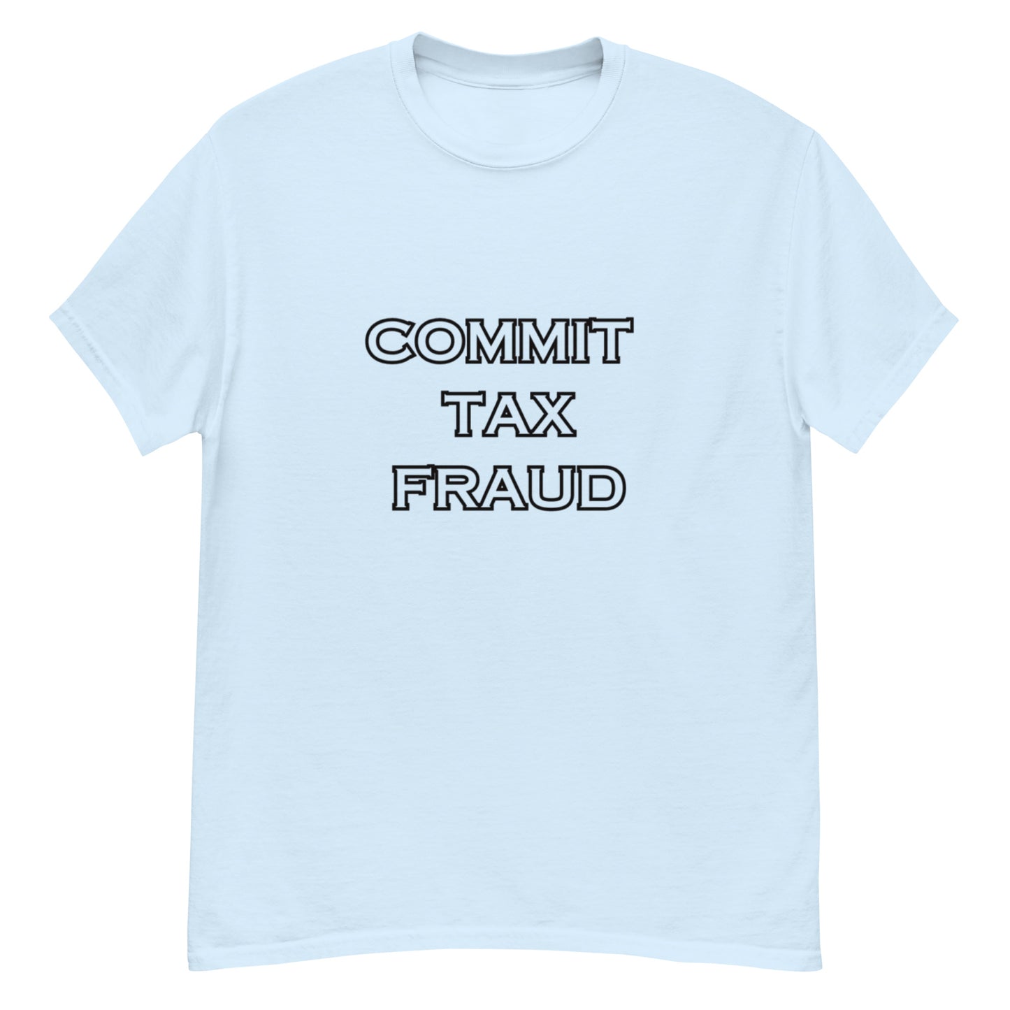 Commit Tax Fraud