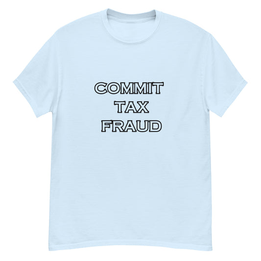 Commit Tax Fraud