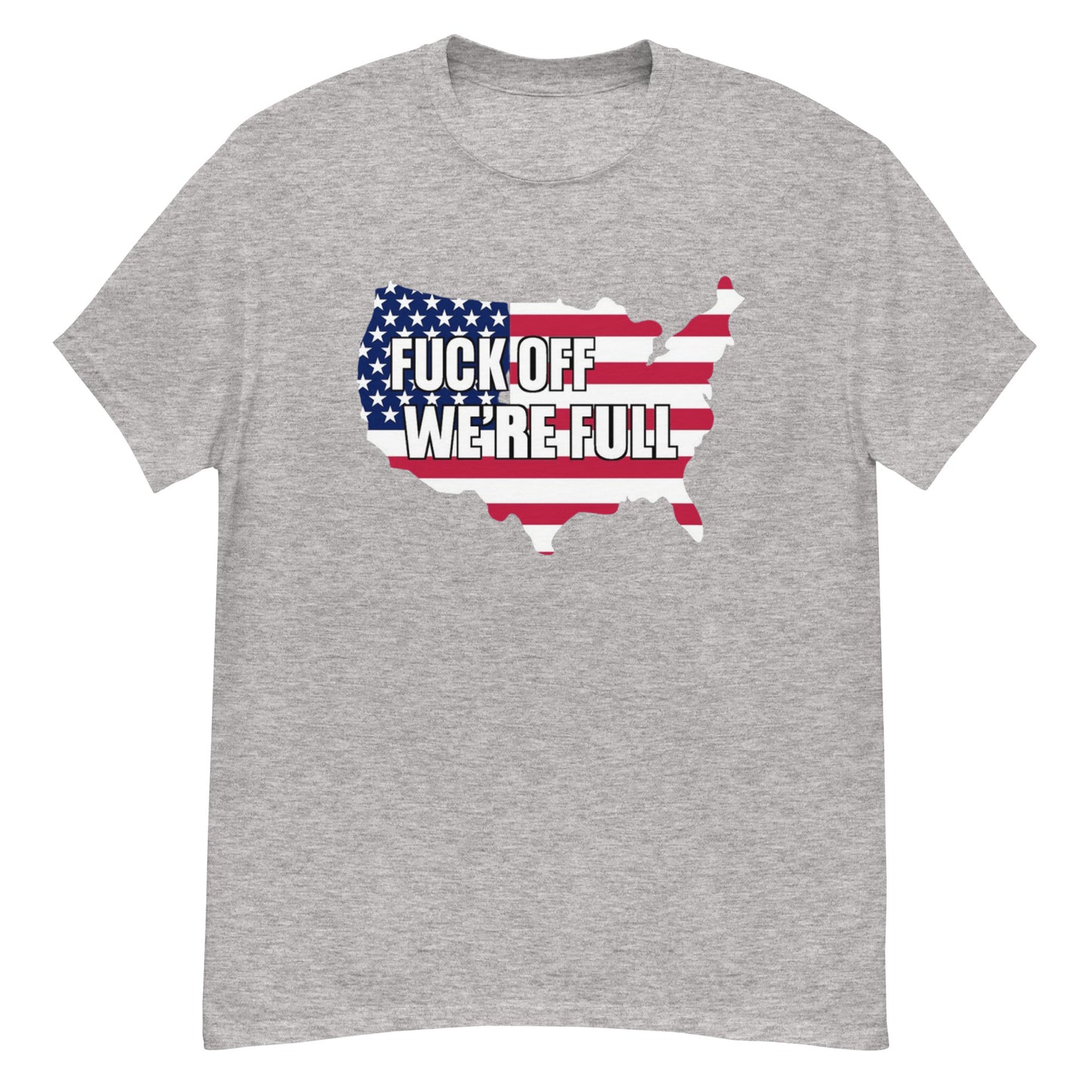 F*ck Off We're Full (American Flag)