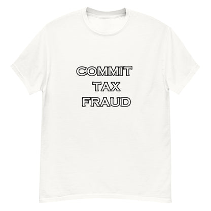 Commit Tax Fraud